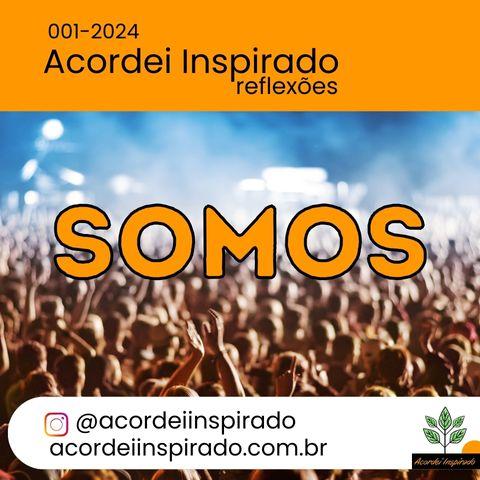 Acordei Inspirado 001/2024 - Somos