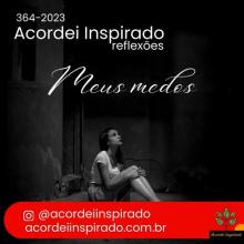 Acordei Inspirado 364/2023 - Meus medos