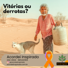 Acordei Inspirado 234/2024 - Vitórias ou derrotas?