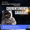 Acordei Inspirado 314/2023 - Coerentemente saudável