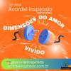 Acordei Inspirado 121/2024 - Dimensões do amor vivido